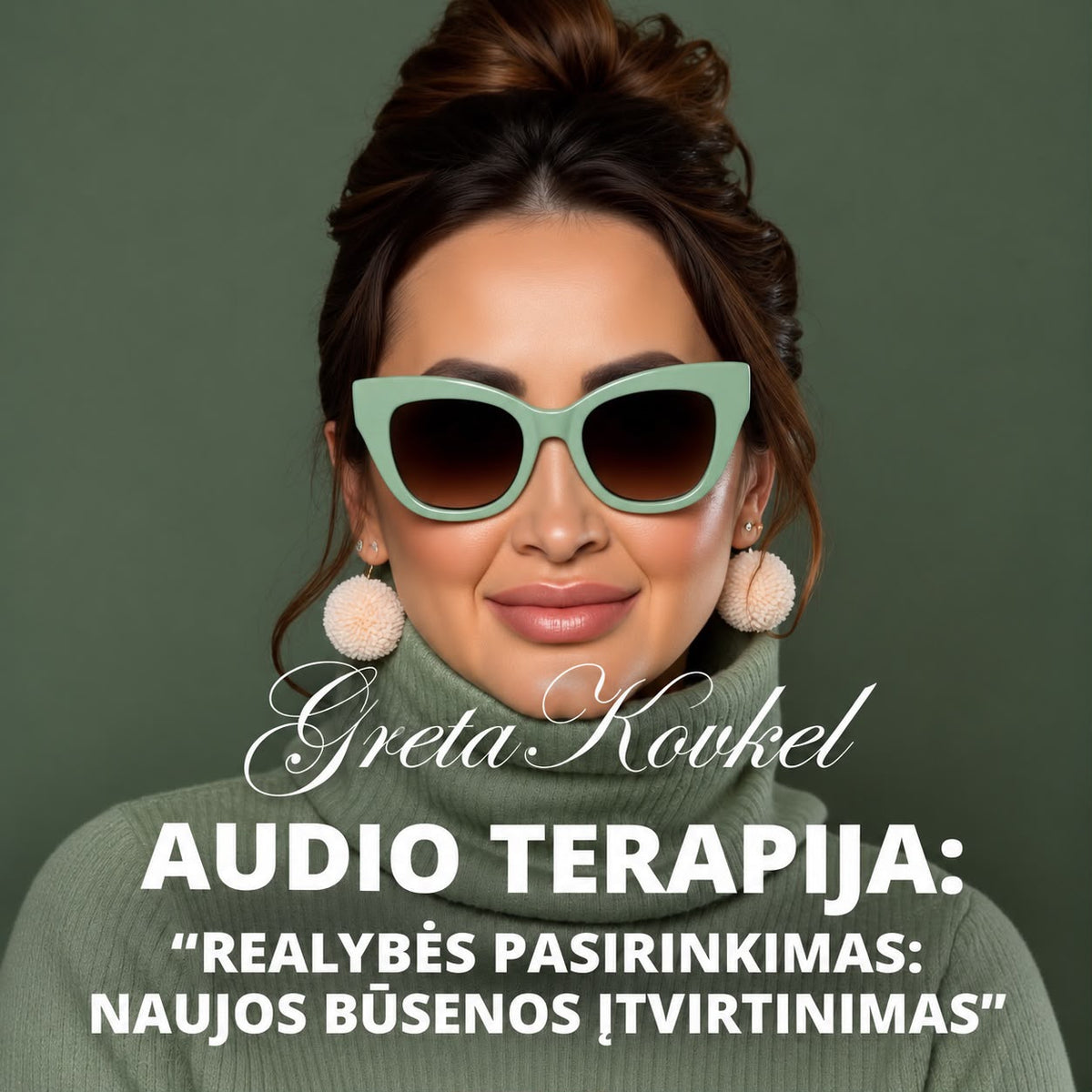 Audio terapija - “Realybės pasirinkimas: naujos būsenos įtvirtinimas”