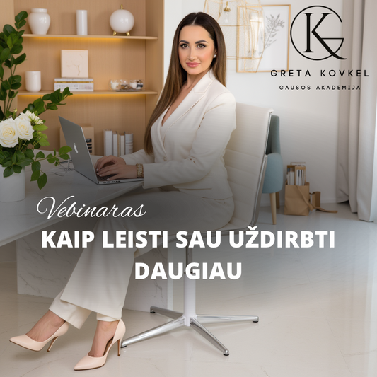 Vebinaras "Kaip leisti sau uždirbti daugiau"