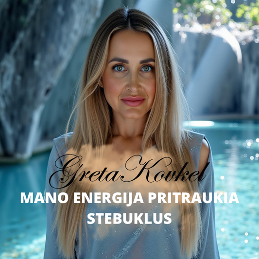 Meditacija "Mano energija pritraukia stebuklus"