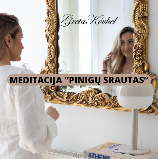 Meditacija "Pinigų srautas"